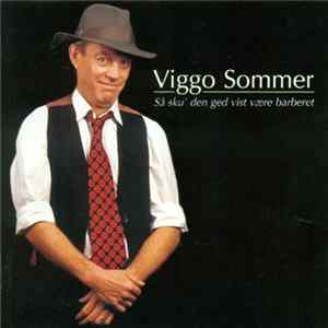 Viggo Sommer - Så Sku´ Den Ged Vist Være Barberet Album
