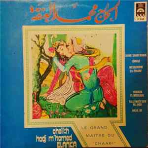Cheïkh Hadj M'Hamed Elanka - Le Grand Maitre Du "Chaabi" Album