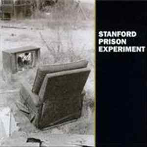 Stanford Prison Experiment - Stanford Prison Experiment Album
