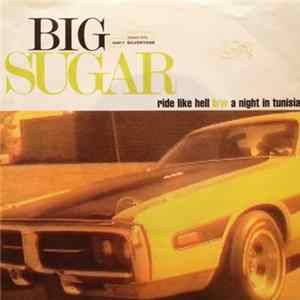 Big Sugar - Ride Like Hell b/w A Night In Tunisia Album