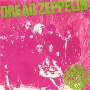 Dread Zeppelin - Whole Lotta Love Album