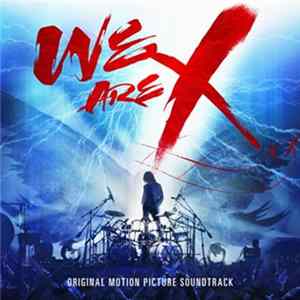 X Japan - We Are X: Original Motion Picture Soundtrack Album