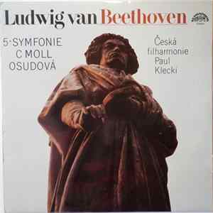 Ludwig van Beethoven - Česká Filharmonie, Paul Klecki - 5·Symfonie C Moll Osudová Album