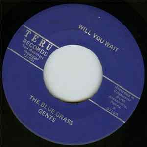 The Blue Grass Gents - Will You Wait Album