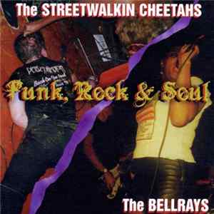 The Bellrays / The Streetwalkin' Cheetahs - Punk, Rock & Soul Album