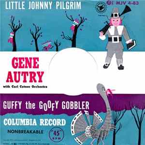 Gene Autry - Little Johnny Pilgrim / Guffy The Goofy Gobbler Album