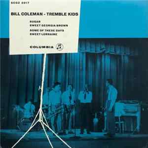 Bill Coleman - Tremble Kids - Sugar Album