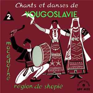 Ensemble Koco Racin - Chants Et Danses De Yougoslavie 2. Macédoine (Région De Skopje) Album