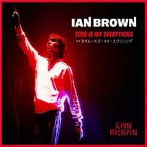 Ian Brown - Time Is My Everything Album