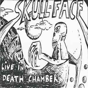 Skull Face - Live In Death Chamber Album