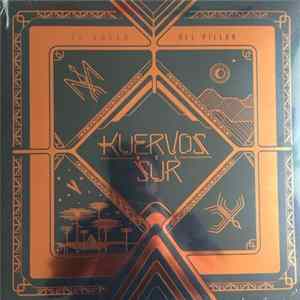 Kuervos Del Sur - El Vuelo Del Pillán Album