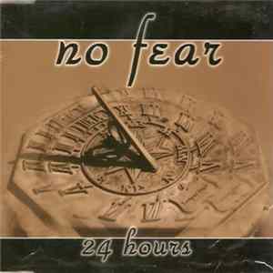 No Fear - 24 Hours Album