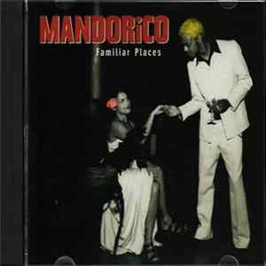 Mandorico - Familiar Place Album