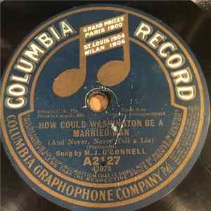 M. J. O'Connell - How Could Washington Be A Married Man / Oh! Southern City Album