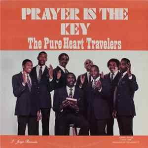 The Pure Heart Travelers - Prayer Is The Key Album