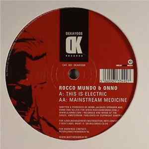 Rocco Mundo & ONNO - This Is Electric / Mainstream Medicine Album