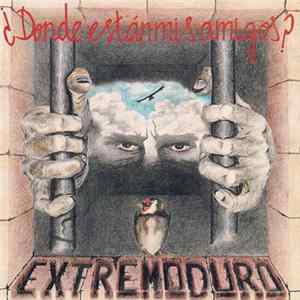 Extremoduro - ¿Donde Estan Mis Amigos? Album