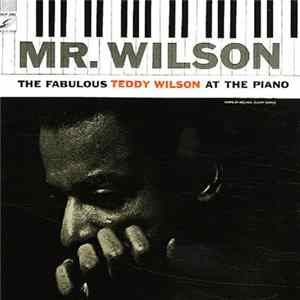 Teddy Wilson - Mr. Wilson (The Fabulous Teddy Wilson At The Piano) Album