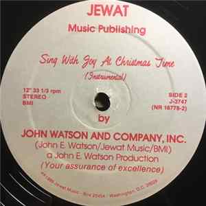 John Watson And Company, Inc. - Sing With Joy At Christmas Time Album