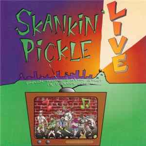 Skankin' Pickle - Live Album