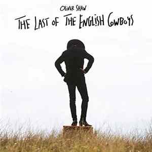 Oliver Shaw - The Last Of The English Cowboys Album