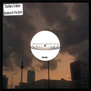 The Marx Trukker - Illusions In The Dark Album
