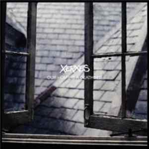Xerxes - Our Home Is A Deathbed Album