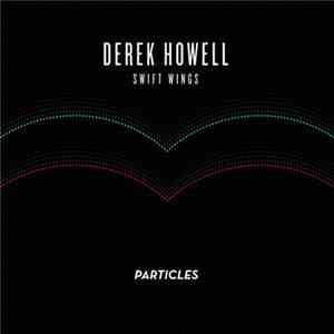 Derek Howell - Swift Wings Album