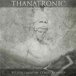 Thanatronic - Bellvm Omnivm Contra Omnes Album