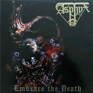 Asphyx - Embrace The Death Album