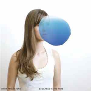 Dirty Projectors - Stillness Is The Move Album