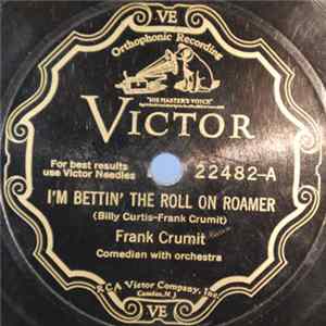 Frank Crumit - I'm Bettin' The Roll On Roamer / The Return Of Abdul Abulbul Amir Album