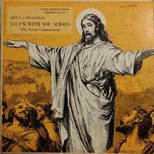 Reverend C.L. Franklin - Lo, I'm With You Always (The Great Commission) Album