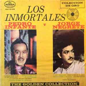 Pedro Infante Y Jorge Negrete - Los Inmortales Album