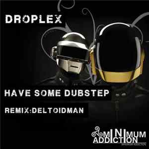 Droplex - Have Some Dubstep Album