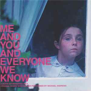 Michael Andrews - Me And You And Everyone We Know Album