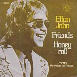 Elton John - Friends / Honey Roll Album
