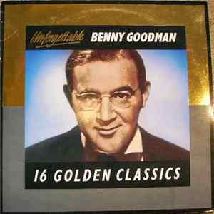 Benny Goodman - Unforgettable Benny Goodman - 16 Golden Classics Album