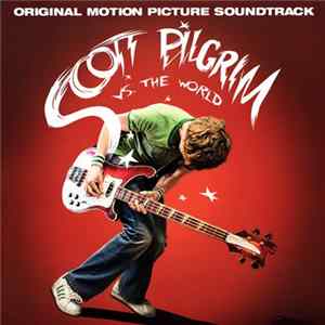 Various - Scott Pilgrim Vs. The World (Original Motion Picture Soundtrack) Album