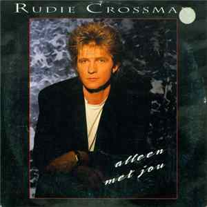 Rudie Crossman - Alleen Met Jou Album