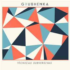 Grushenka - Técnicas Subversivas Album