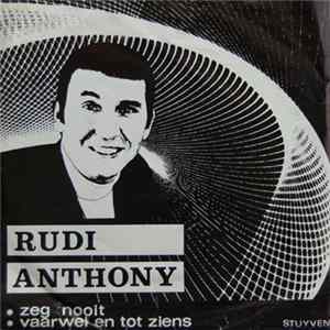 Rudi Anthony - Zeg Nooit / Vaarwel En Tot Ziens Album