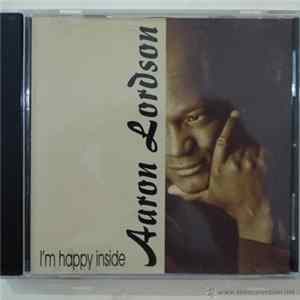 Aaron Lordson - I'm Happy Inside Album