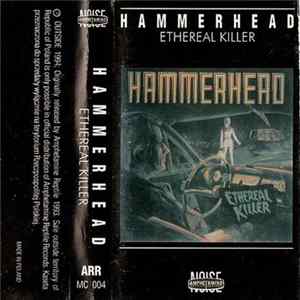 Hammerhead - Ethereal Killer Album