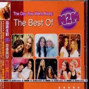 M2M - The Day You Went Away: The Best Of M2M Album