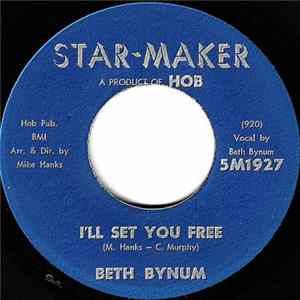 Beth Bynum - I'll Set You Free / It Hurts To Be In Love Album