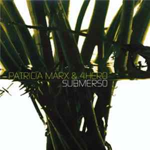 Patricia Marx & 4 Hero - Submerso Album