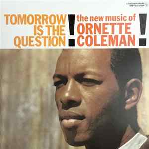 Ornette Coleman - Tomorrow Is The Question! Album