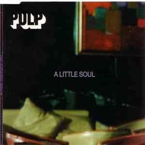 Pulp - A Little Soul Album