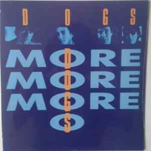 Dogs - More More More Album